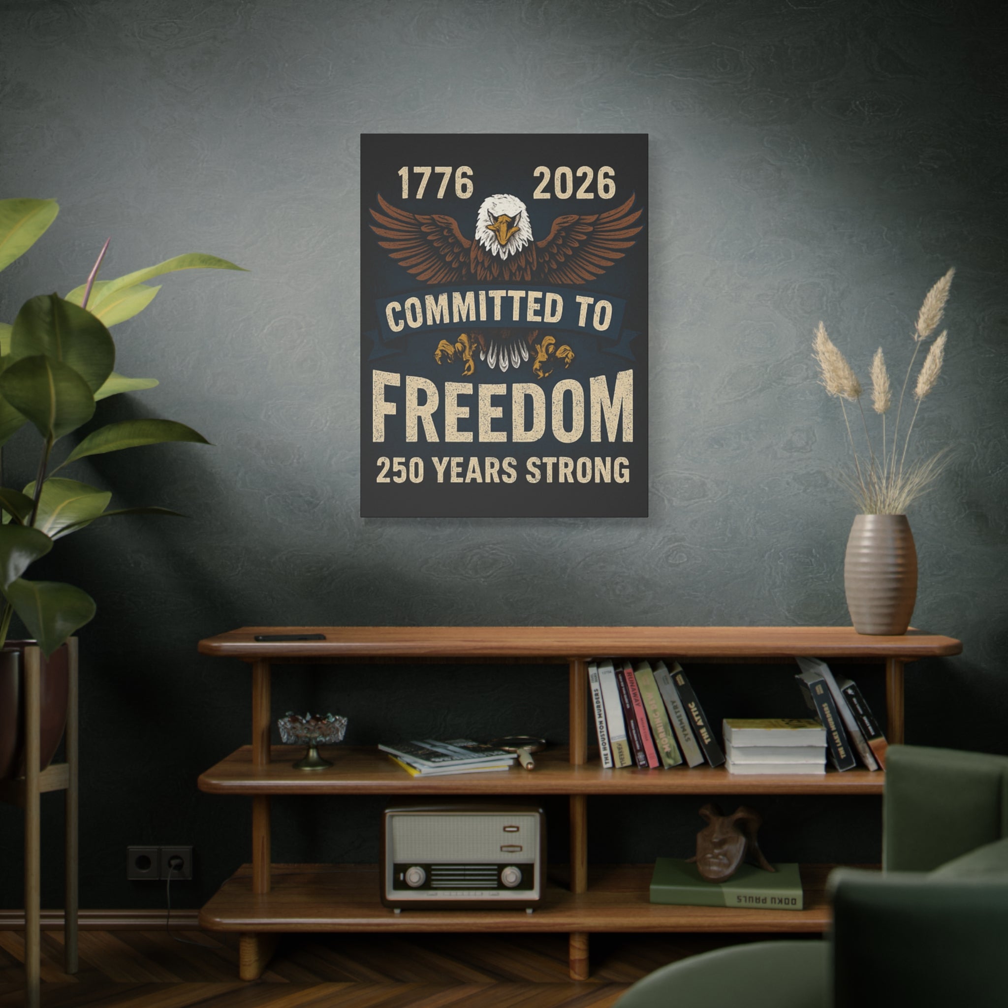 1776-2026 Committed to Freedom - 250 Years Strong Canvas Print