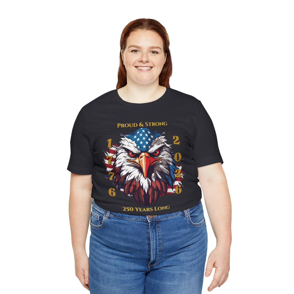 Proud & Strong - 250 Years Long Unisex Tee