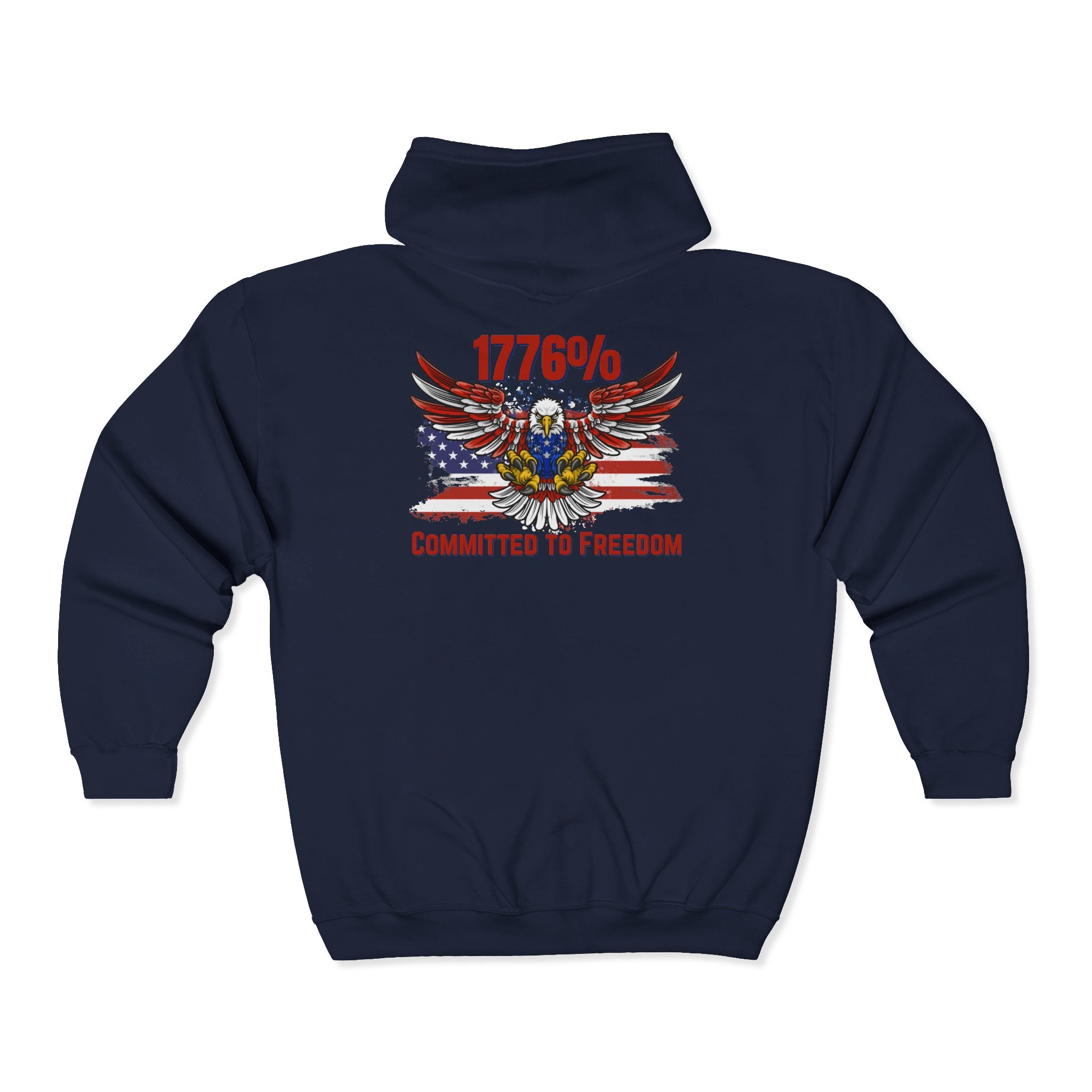 1776% Committed to Freedom Zip Hoodie (Front & Back Print)
