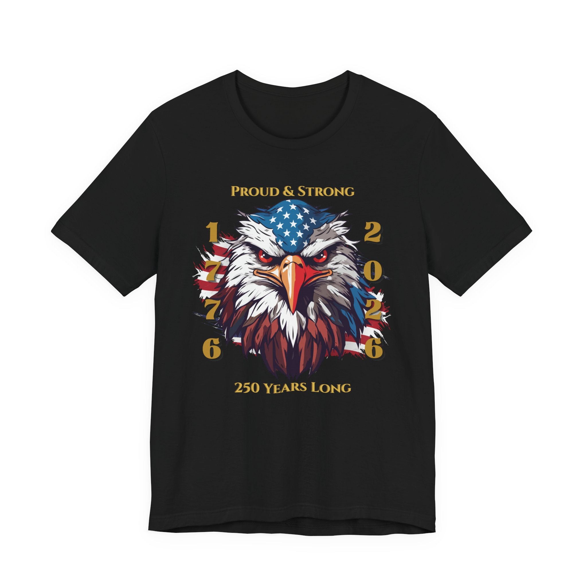 Proud & Strong - 250 Years Long Unisex Tee