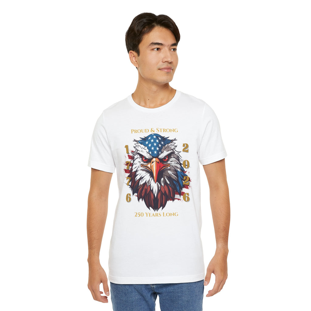 Proud & Strong - 250 Years Long Unisex Tee