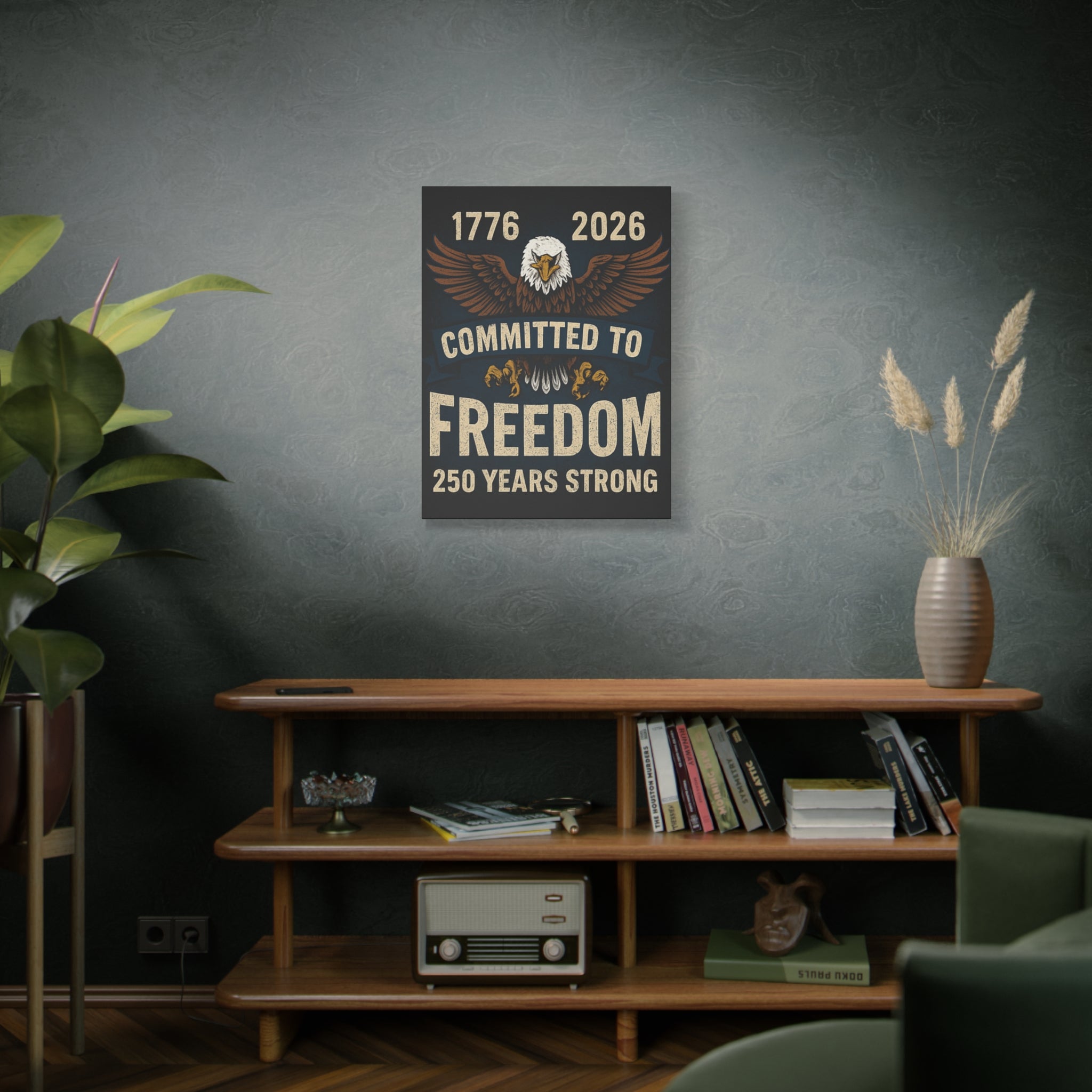 1776-2026 Committed to Freedom - 250 Years Strong Canvas Print