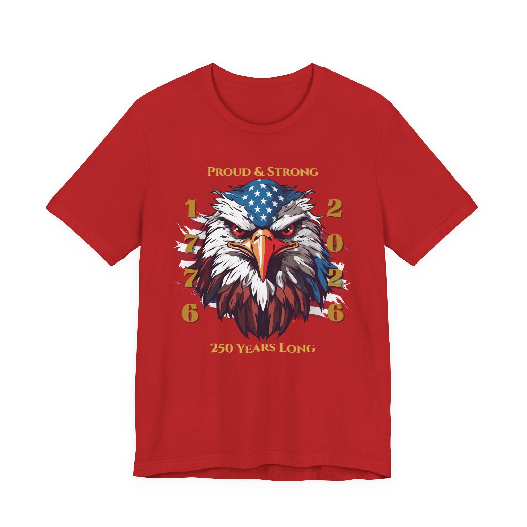 Proud & Strong - 250 Years Long Unisex Tee