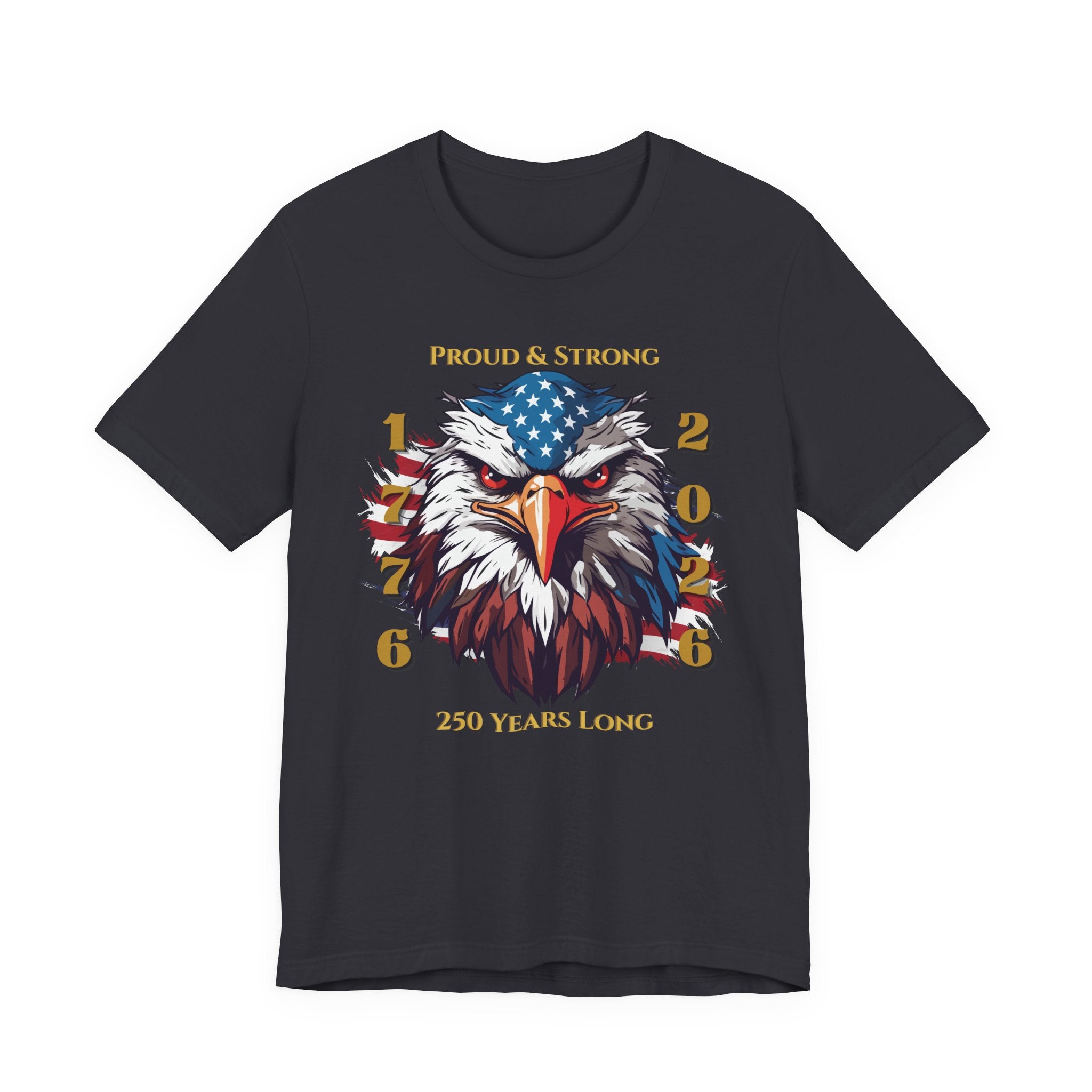 Proud & Strong - 250 Years Long Unisex Tee