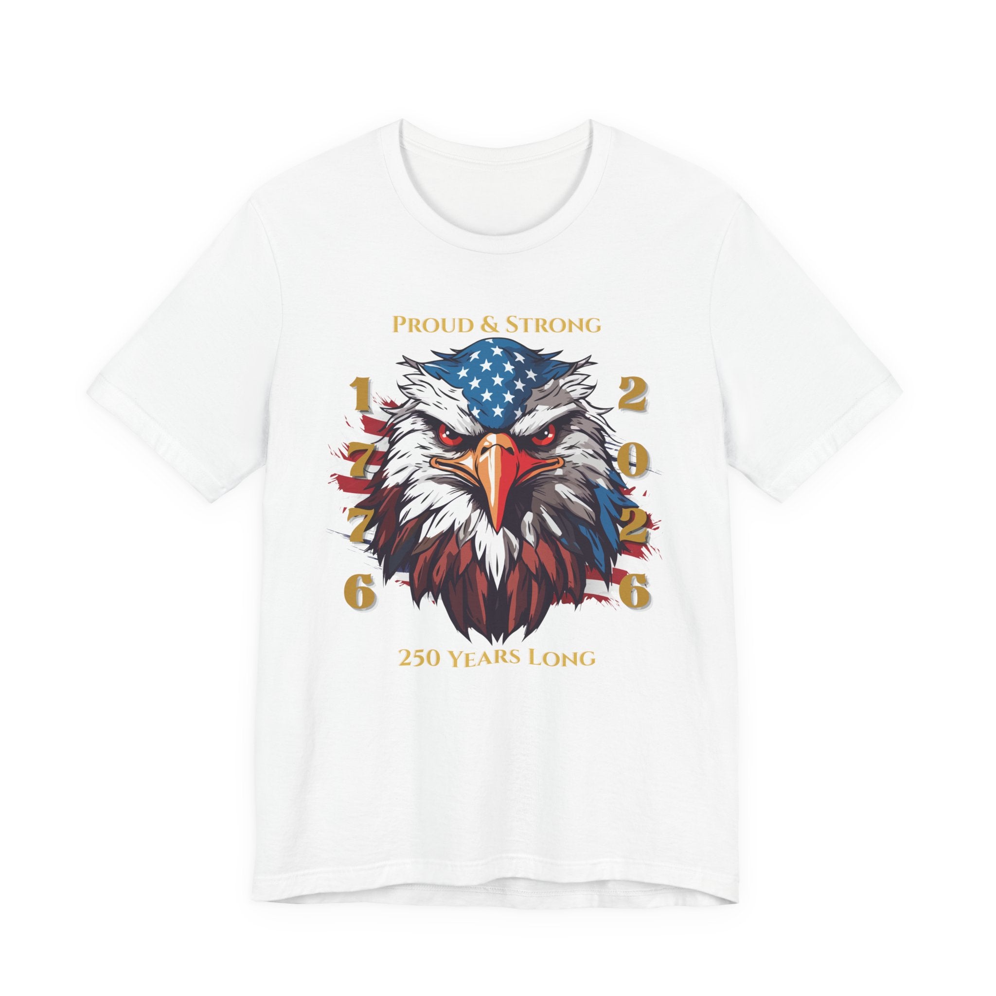 Proud & Strong - 250 Years Long Unisex Tee