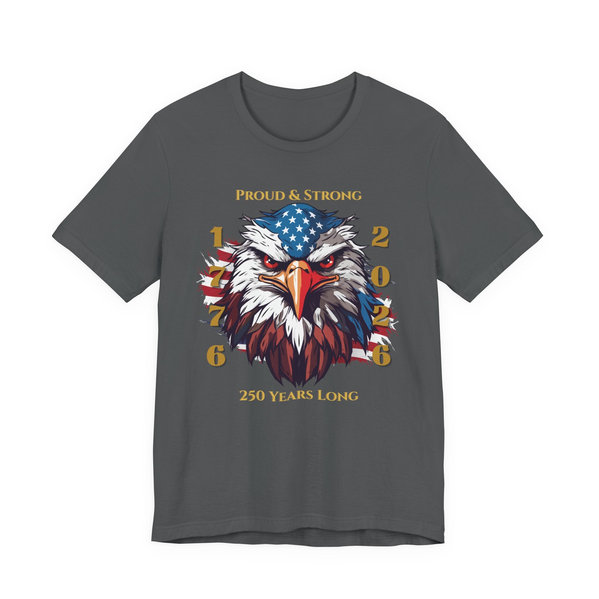 Proud & Strong - 250 Years Long Unisex Tee