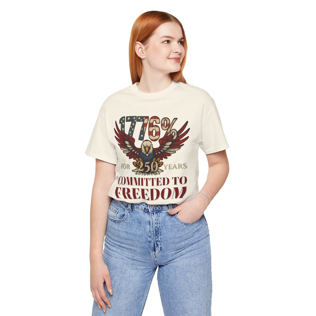 1776% Committed to Freedom - 250 Years Unisex Tee