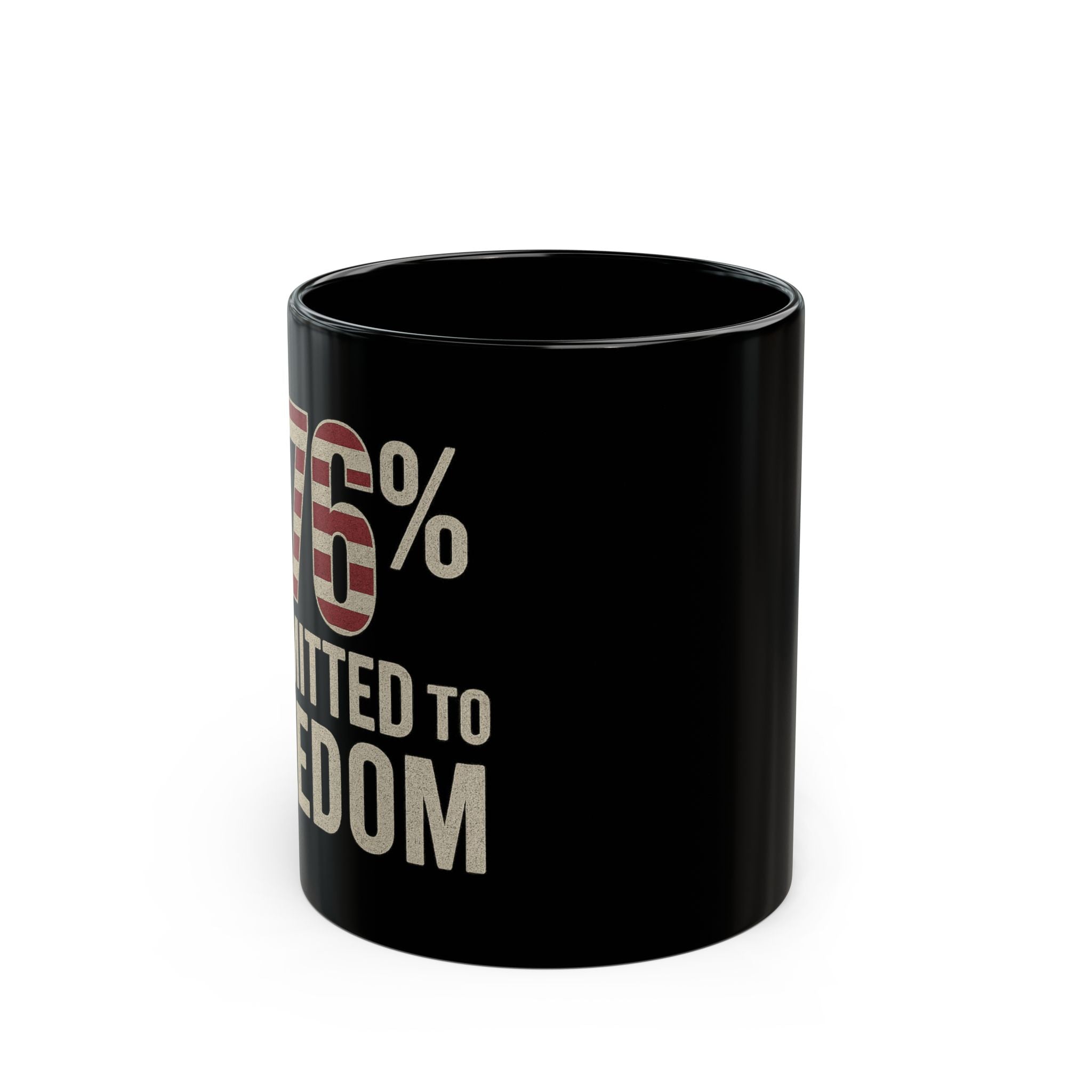 1776% Committed to Freedom Mug — Patriotic American Flag Coffee Cup (11oz/15oz)