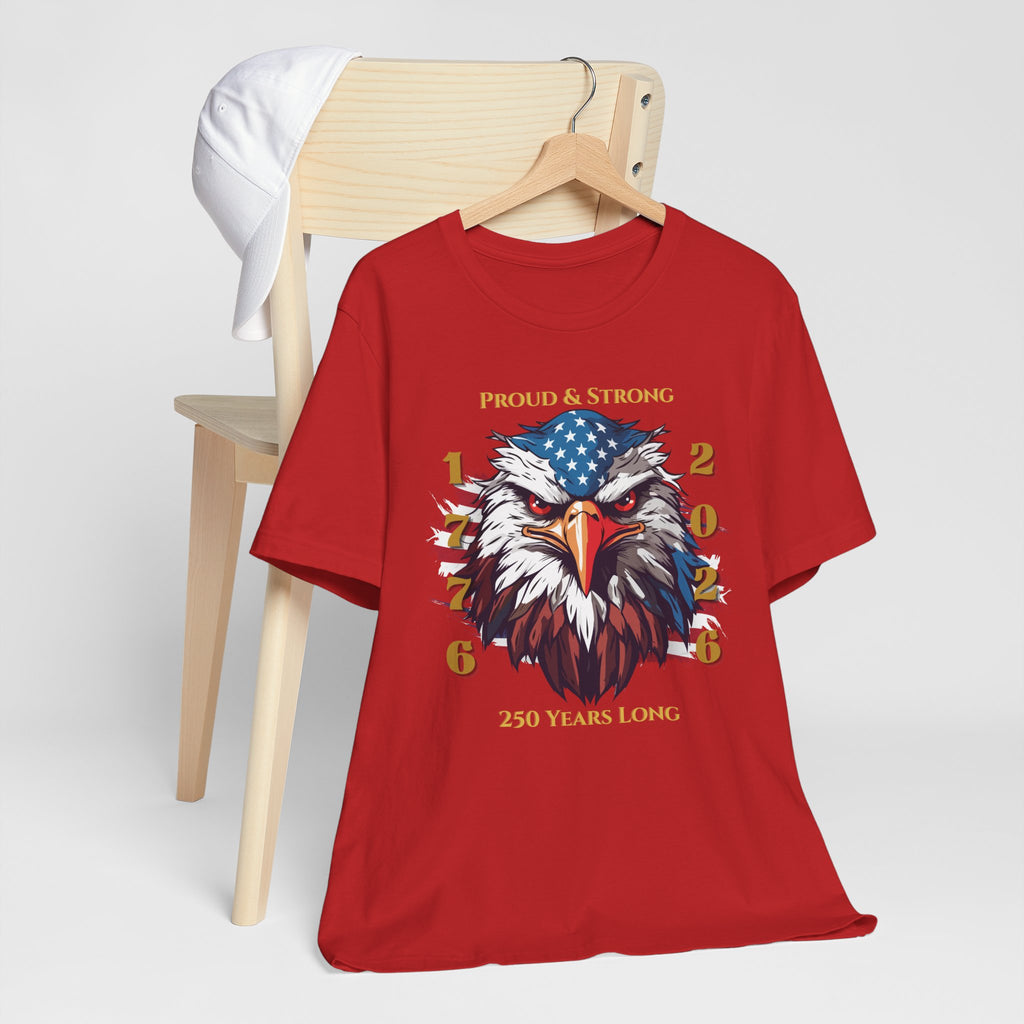 Proud & Strong - 250 Years Long Unisex Tee