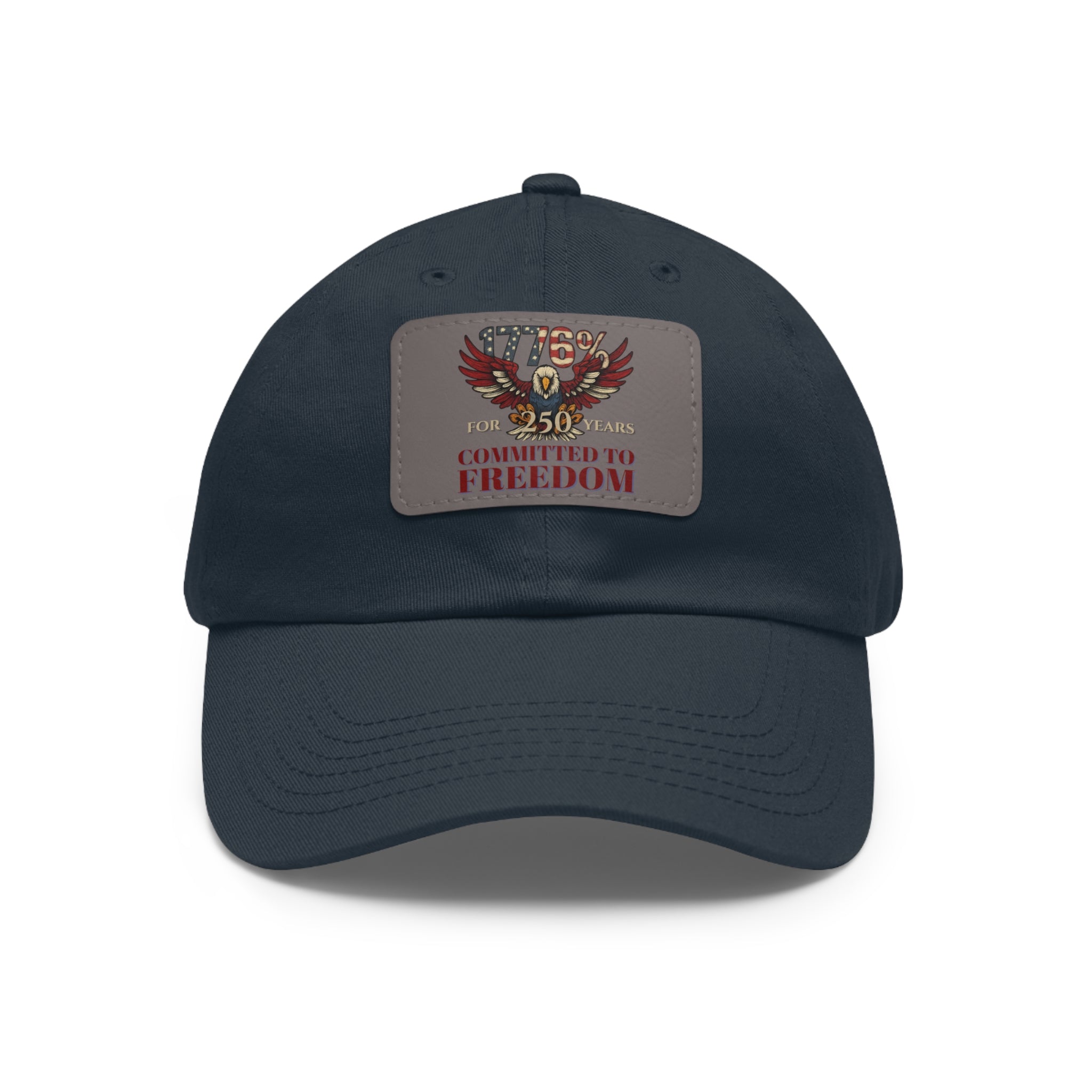 1776% Committed to Freedom Dad Hat with Leather Patch (Rectangle)