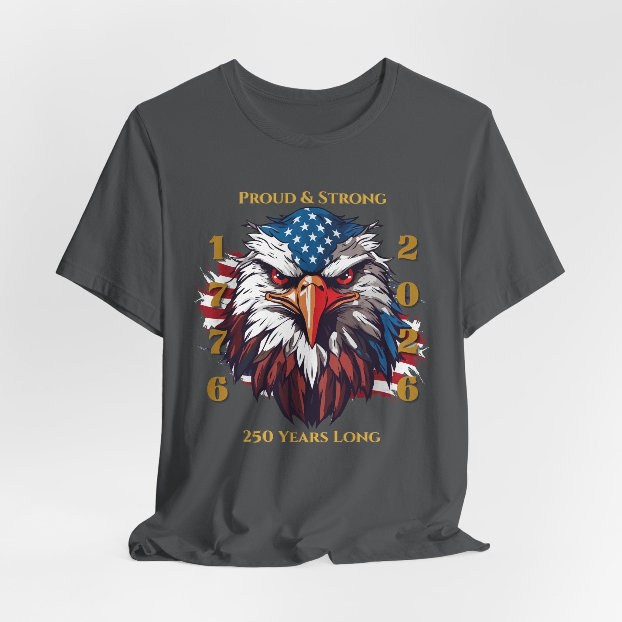 Proud & Strong - 250 Years Long Unisex Tee