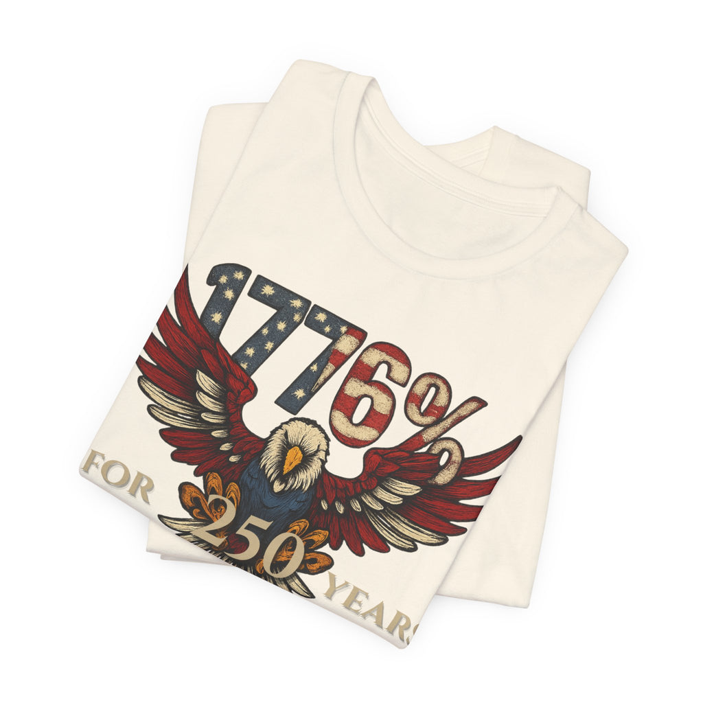 1776% Committed to Freedom - 250 Years Unisex Tee
