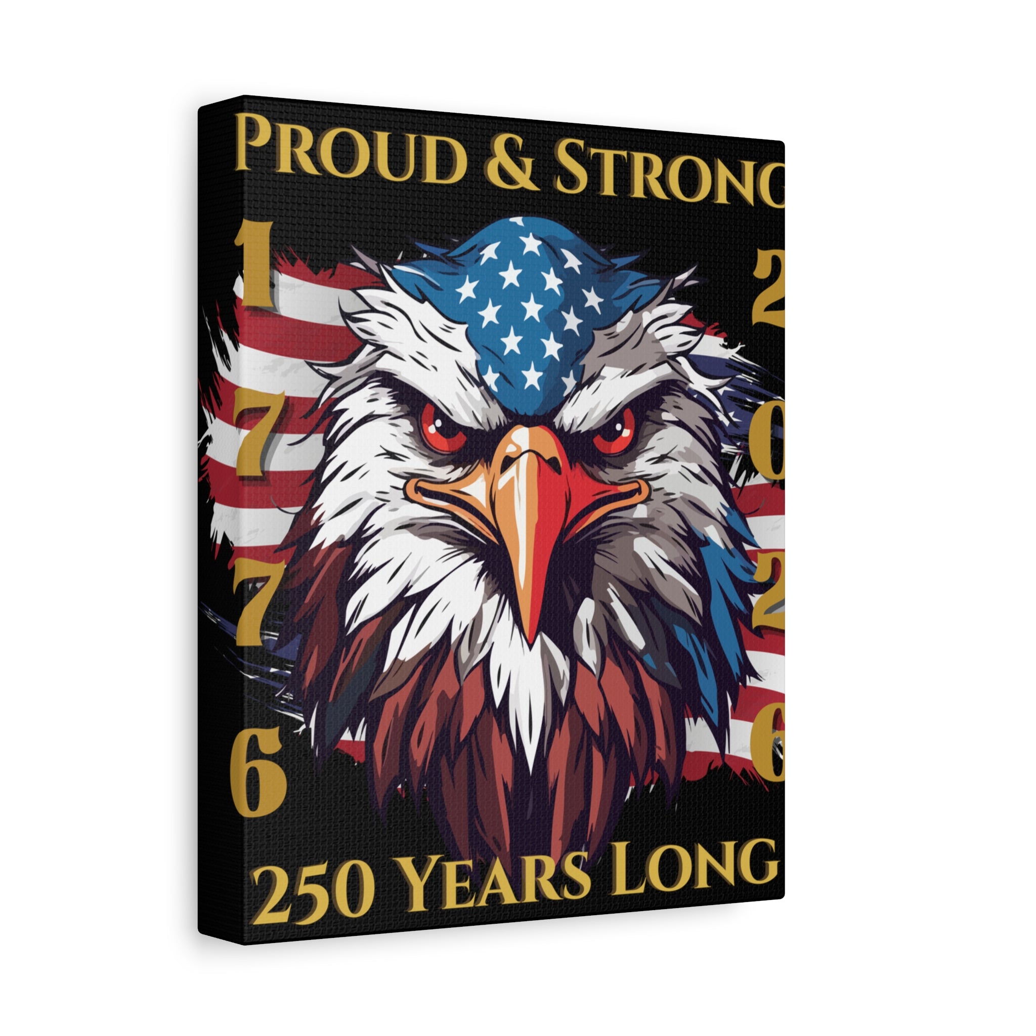 Proud & Strong - 250 Years Long Canvas Print