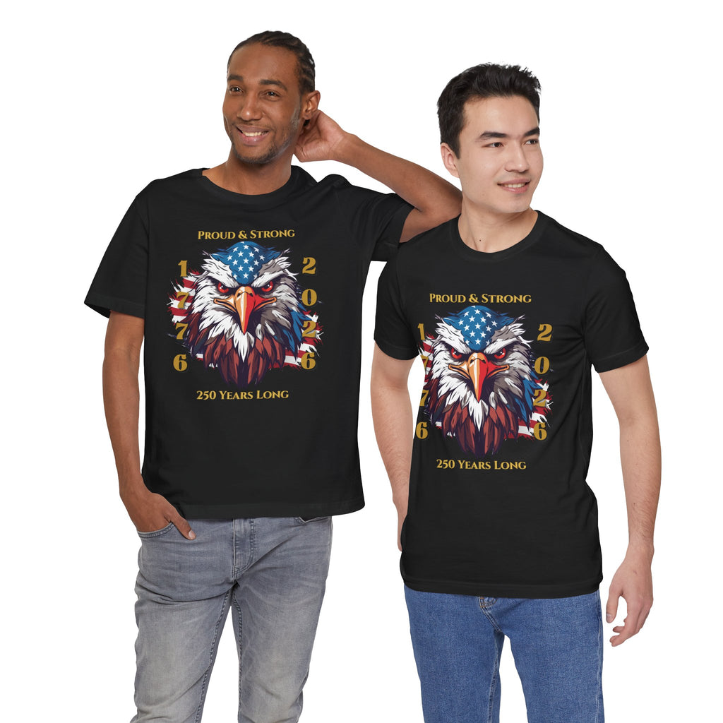 Proud & Strong - 250 Years Long Unisex Tee