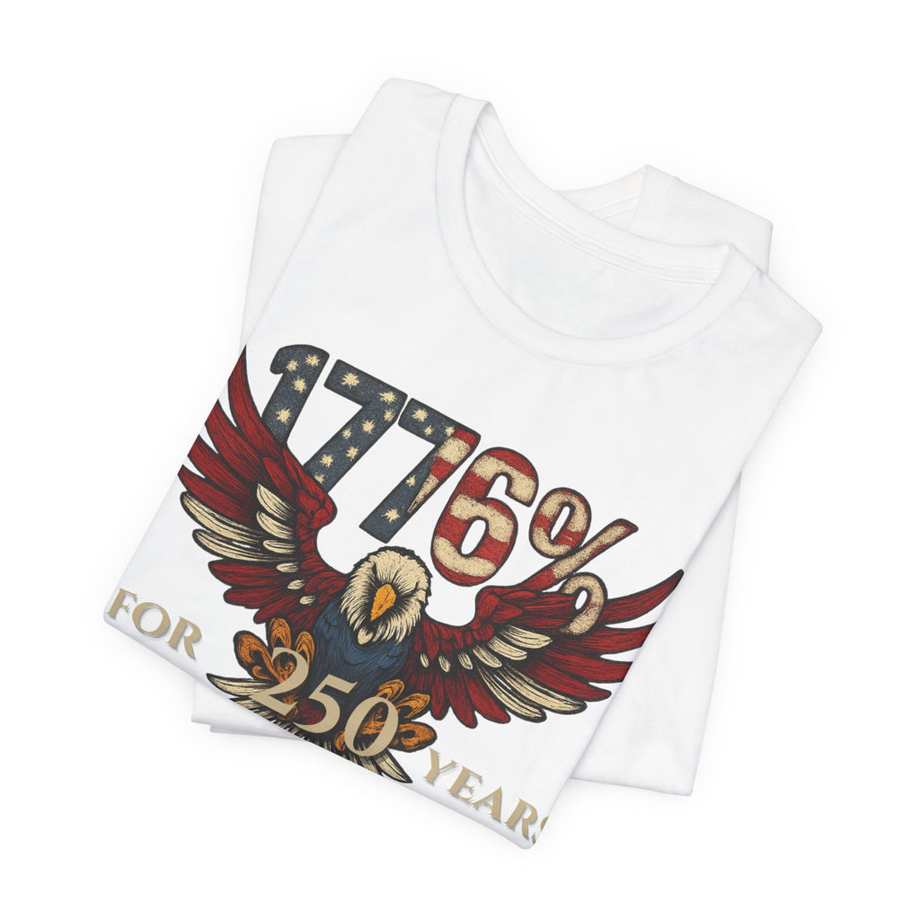 1776% Committed to Freedom - 250 Years Unisex Tee