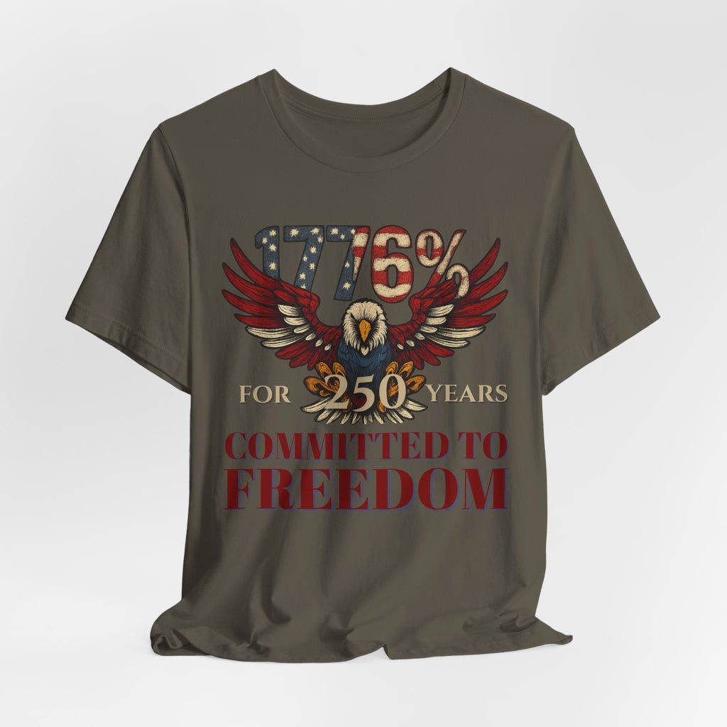 1776% Committed to Freedom - 250 Years Unisex Tee