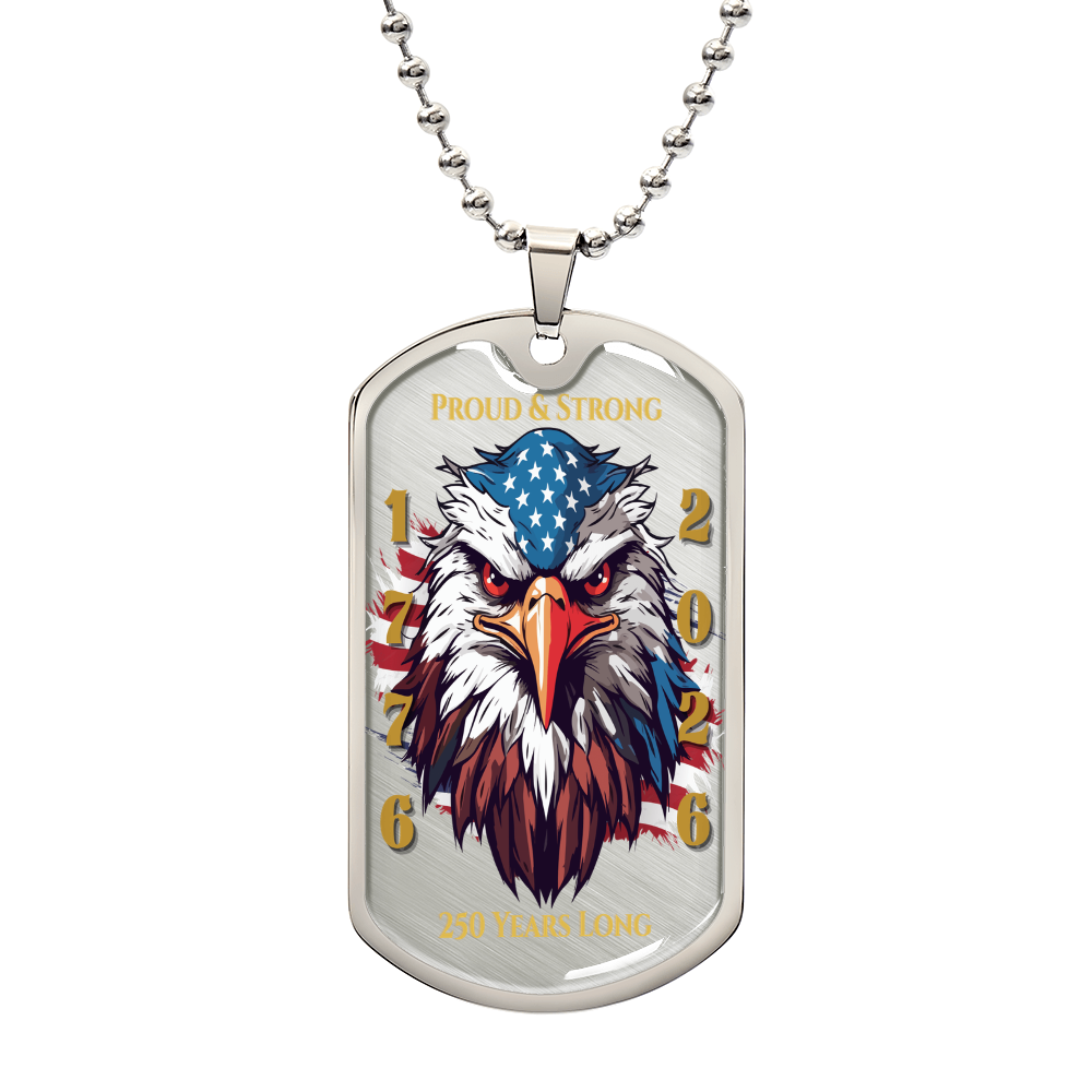 Proud & Strong Eagle Dog Tag Necklace - 250 Years of Freedom
