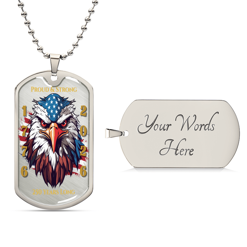 Proud & Strong Eagle Dog Tag Necklace - 250 Years of Freedom